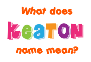 Meaning of Keaton Name