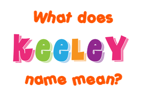 Meaning of Keeley Name