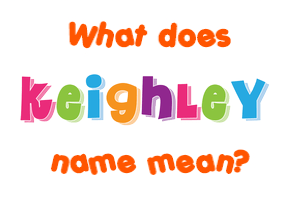 Meaning of Keighley Name