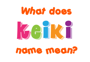 Meaning of Keiki Name