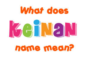 Meaning of Keinan Name