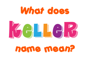 Meaning of Keller Name