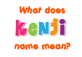 Meaning of Kenji Name