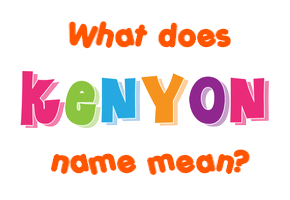 Meaning of Kenyon Name