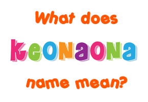 Meaning of Keonaona Name