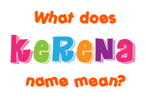 Meaning of Kerena Name