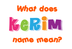Meaning of Kerim Name