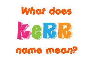 Meaning of Kerr Name