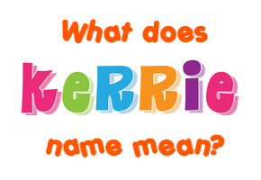 Meaning of Kerrie Name
