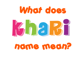 Meaning of Khari Name