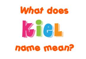 Meaning of Kiel Name