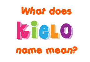 Meaning of Kielo Name