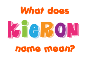 Meaning of Kieron Name