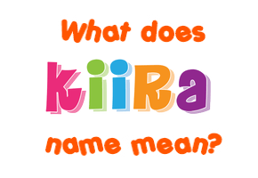 Meaning of Kiira Name