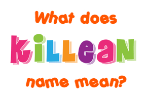 Meaning of Killean Name