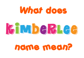 Meaning of Kimberlee Name