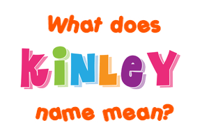 Meaning of Kinley Name