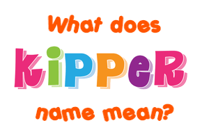 Meaning of Kipper Name
