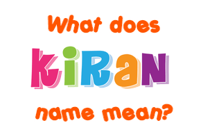 Meaning of Kiran Name