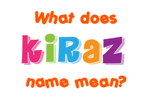 Meaning of Kiraz Name