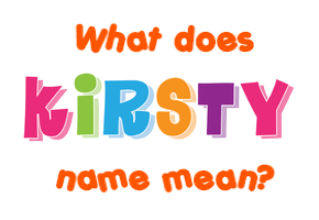 Meaning of Kirsty Name