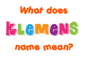 Meaning of Klemens Name