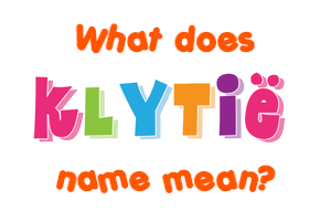 Meaning of Klytië Name