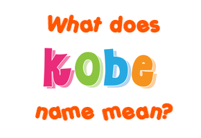 Meaning of Kobe Name