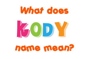 Meaning of Kody Name