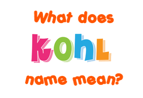 Meaning of Kohl Name