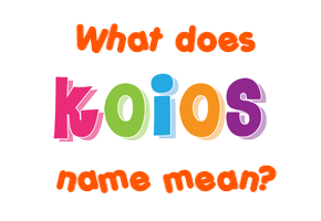 Meaning of Koios Name