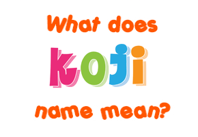 Meaning of Koji Name