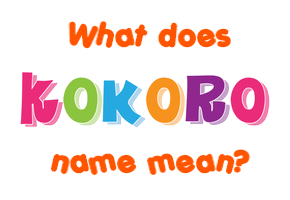 Meaning of Kokoro Name