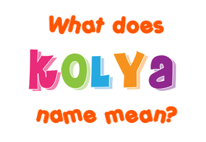 Meaning of Kolya Name