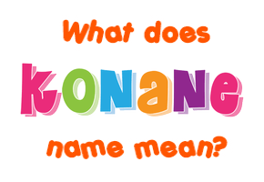 Meaning of Konane Name