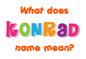 Meaning of Konrad Name