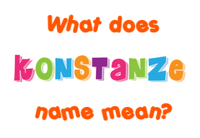 Meaning of Konstanze Name