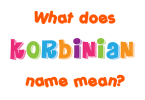 Meaning of Korbinian Name