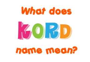Meaning of Kord Name