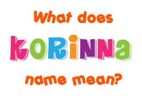 Meaning of Korinna Name