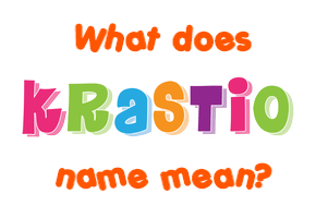 Meaning of Krastio Name