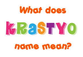 Meaning of Krastyo Name