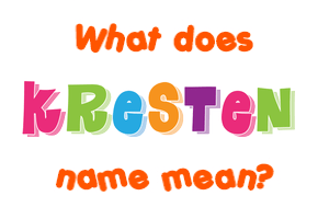 Meaning of Kresten Name