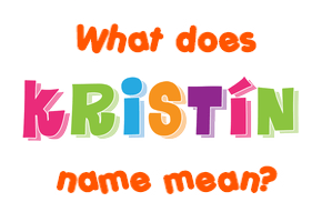 Meaning of Kristín Name