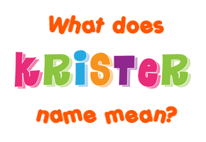 Meaning of Krister Name