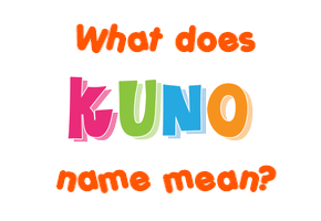 Meaning of Kuno Name