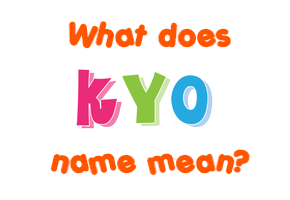 Meaning of Kyo Name
