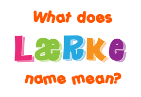 Meaning of Lærke Name