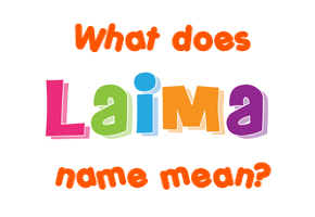 Meaning of Laima Name