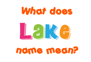 Meaning of Lake Name